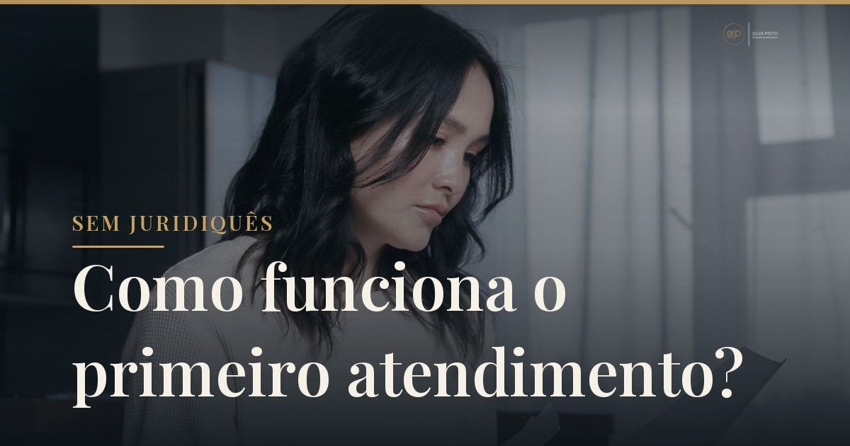 Como funciona o primeiro atendimento?, Institucional, Silva Pinto Sociedade de Advogados